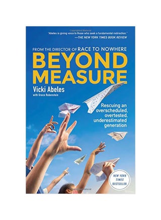 Beyond Measure: Rescuing An Overscheduled, Overtested, Underestimated Generation - pzsku/ZF7633B63ED55269744A5Z/45/_/1738065843/d33a9fbe-2e2e-4e4c-ad77-01abe72225ff