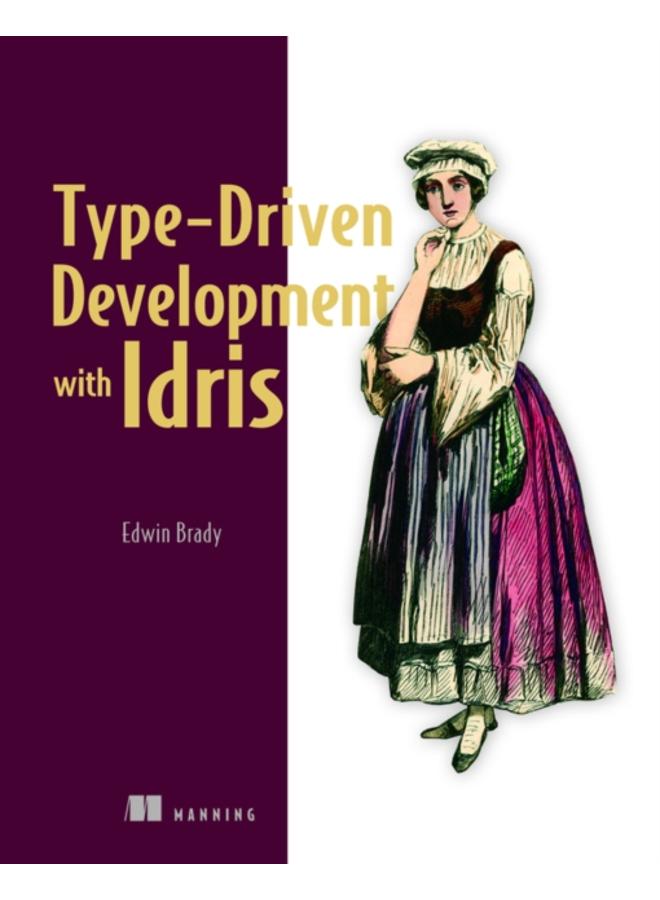 Type-driven Development with Idris 
