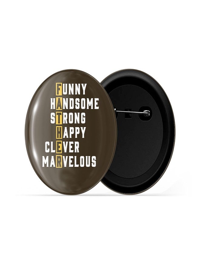 dhcrafts Pin Badges Brown Father D1 Glossy Finish Design Pack of 1 (58mm) - Image 2