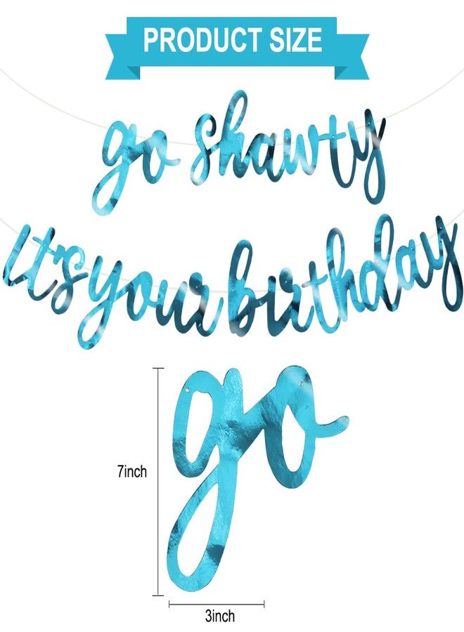 بيشيدا لافتة عيد ميلاد بيشيدا "Go Shawty It's Your Birthday" - تصميم هيب هوب - لافتة عيد ميلاد جاهزة - لافتة عيد ميلاد بنمط الراب - للرجال والنساء - لوازم حفلات أعياد الميلاد - وجهان - لون أزرق فاتح - Image 2