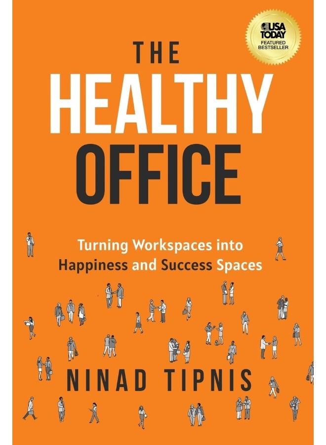 The Healthy Office: Turning Workspaces into Happiness and Success Spaces - Image 1