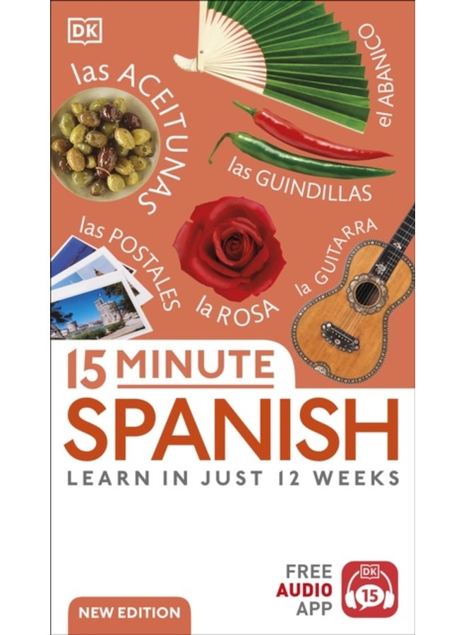15 Minute Spanish : Learn in Just 12 Weeks