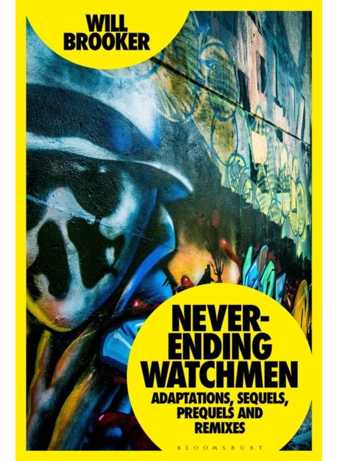 Never Ending Watchmen Adaptations Sequels Prequels and Remixes - Paperback