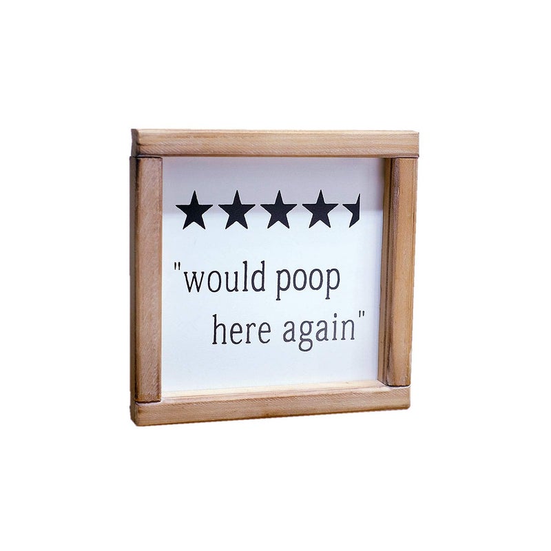 SIMPLY ANI Would Poop Here Again Funny Bathroom Sign| Half Bath Signs| Farmhouse Bathroom Wall Decor |Bathroom Humor Sign Plaque | Guests Bathroom Decor/Bathroom Shelf Sitter Decor - Image 1