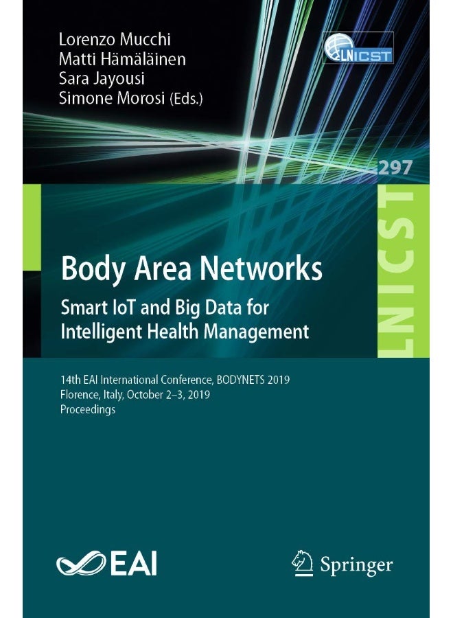 Body Area Networks: Smart IoT and Big Data for Intelligent Health Management : 14th EAI International Conference, BODYNETS 2019, Florence, Italy, October 2-3, 2019, Proceedings