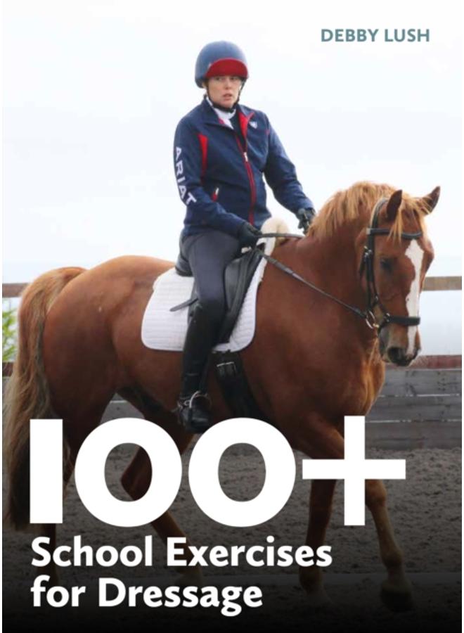 100+ School Exercises for Dressage 