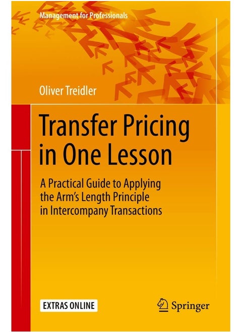 Transfer Pricing in One Lesson: A Practical Guide to Applying the Arm’s Length Principle in Intercompany Transactions