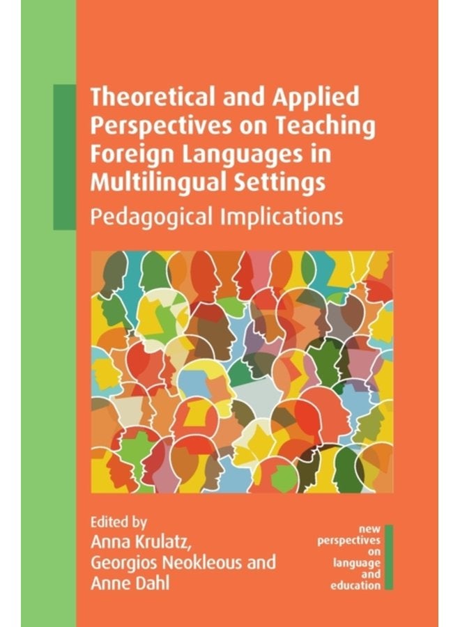 Theoretical and Applied Perspectives on Teaching Foreign Languages in Multilingual Settings Pedagogical Implications - Paperback