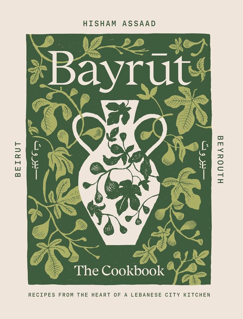 Bayrut: Recipes from the Heart of a Lebanese City Kitchen