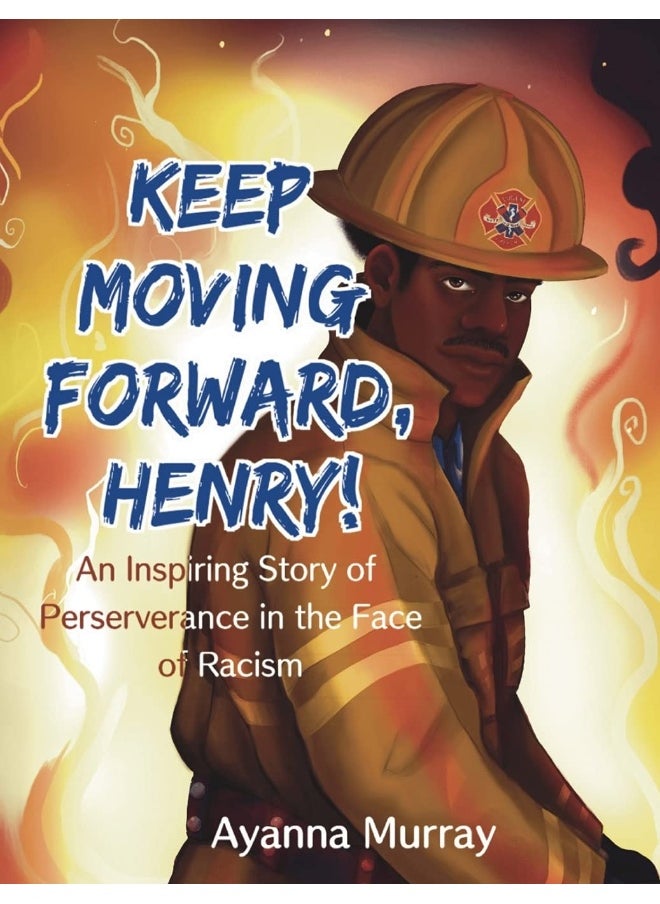 null - Keep Moving Forward, Henry!: An Inspiring Story of Perseverance in the Face of Racism - Image 1
