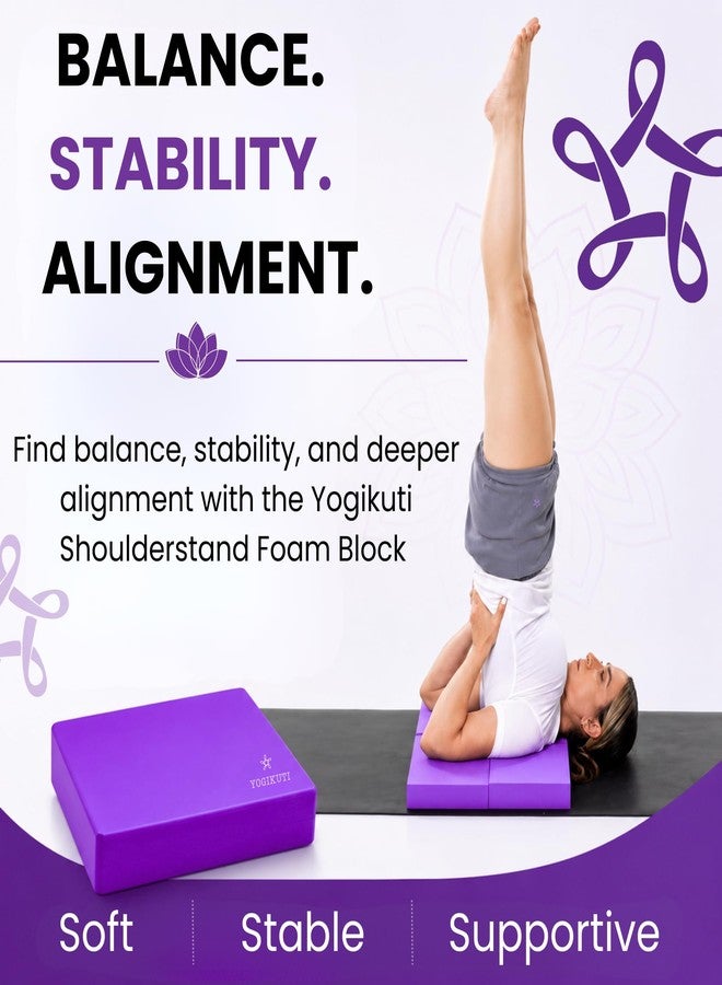 YOGIKUTI مجموعة مكعبات إسفنجية نصفية لوضعية الوقوف على الكتفين من يوجيكوتي (قطعتان) | مكعبات دعم يوغا إينغار لوضعية سارفانجاسانا | دعم الرقبة والكتفين | دعامة يوغا إسفنجية عالية الكثافة للمحاذاة والوضعيات المقلوبة (بنفسجي، مجموعة من قطعتين) - Image 4
