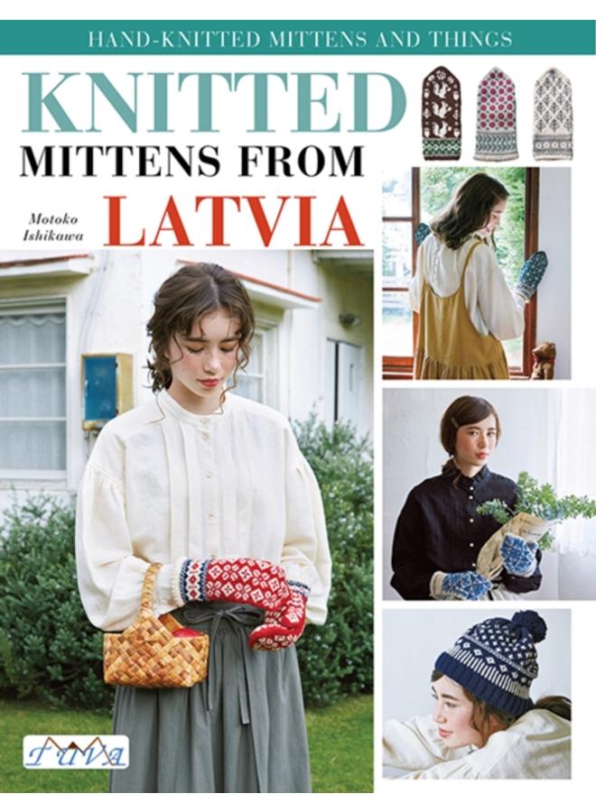 Knit Latvian Mittens : 17 Projects with Traditional Latvian Patterns to Knit 