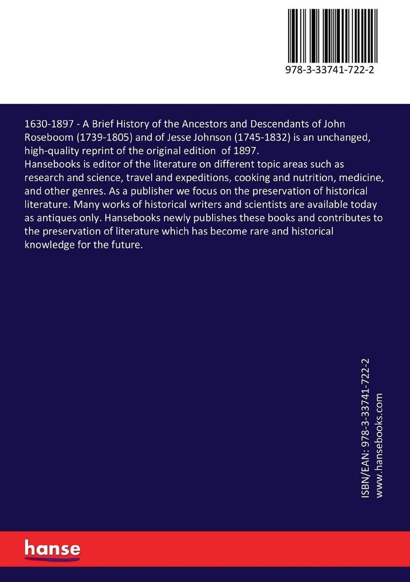 1630-1897: A Brief History of the Ancestors and Descendants of John Roseboom (1739-1805) and of Jesse Johnson (1745-1832)  - Image 2