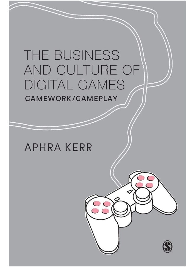 The Business and Culture of Digital Games: Gamework and Gameplay 