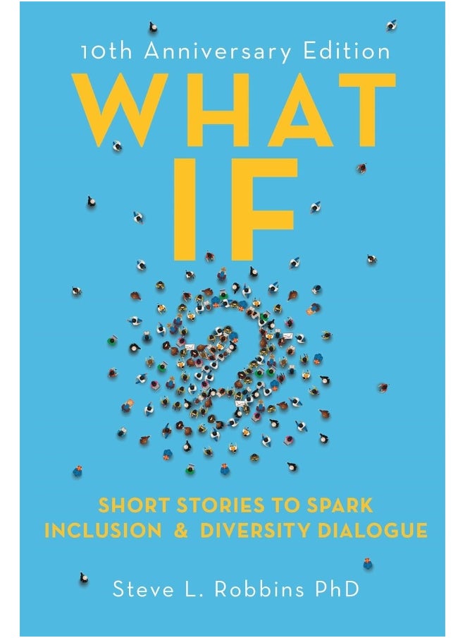 What If?: Short Stories to Spark Inclusion & Diversity Dialogue 