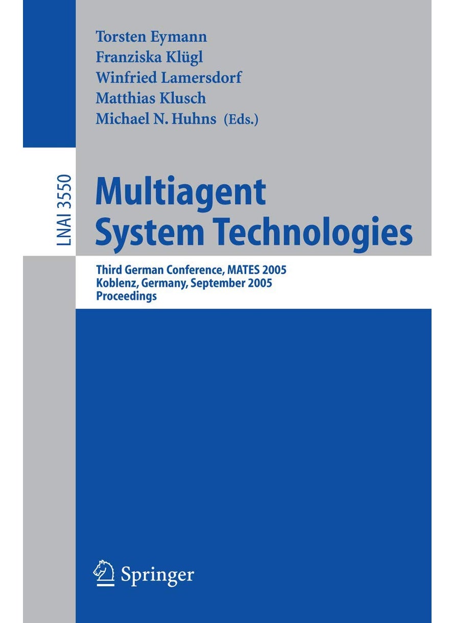 Multiagent System Technologies: Third German Conference, MATES 2005, Koblenz, Germany, September 11-13, 2005, Proceedings 