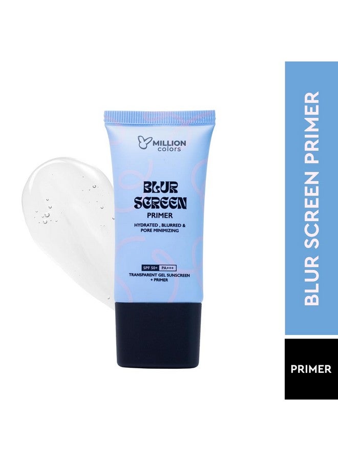 Million Colors Blur Screen Primer For Women Face Makeup | Hydrating Pore Minimizer Primer Transparent Sunscreen SPF 50 PA+++ For All Skin Types - 30ml - Image 2