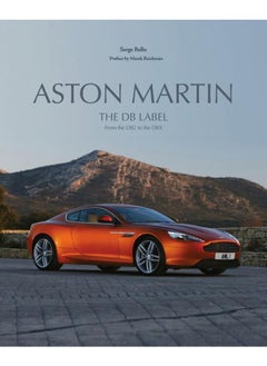 Aston Martin : The DB Label: From the DB2 to the DBX