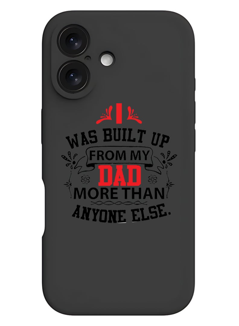 Theodor iPhone 16 Black Protective Slim Fit Case Liquid Silicone Cover with Full Body Protection Anti-Scratch Shockproof Case For iPhone - Dad more than anyone else black - Image 1