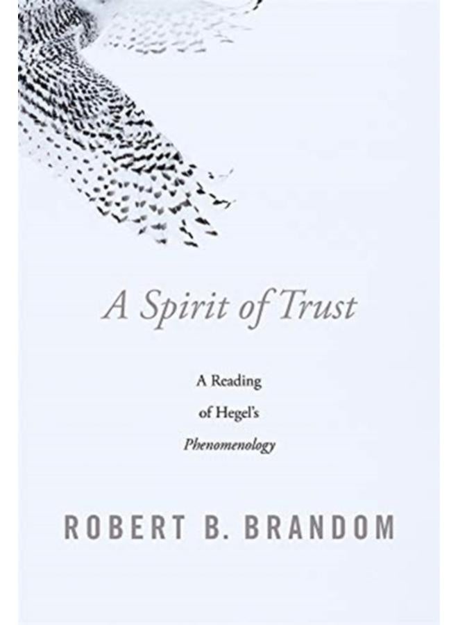 A Spirit of Trust : A Reading of Hegel???s Phenomenology 