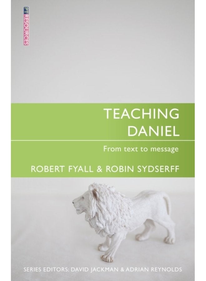 Teaching Daniel From Text to Message - Paperback