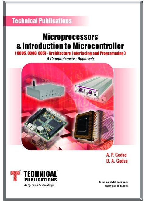 Microprocessors and Introduction to Microcontroller ( 8085, 8086, 8051 - Architecture, Interfacing and Programming ) - A Conceptual Approach