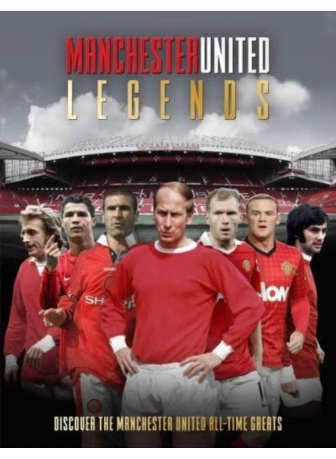Manchester United Legends - Hardback