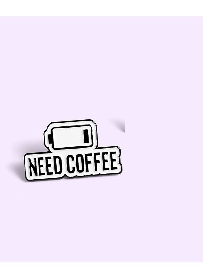 Generic - Distinctive and elegant unisex brooch pin with empty battery design and the phrase need coffee - Image 1