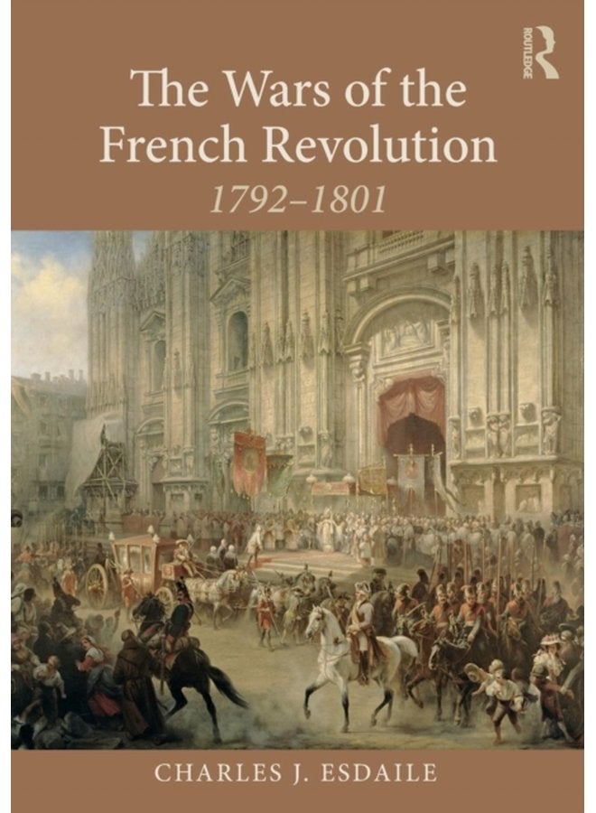 The Wars of the French Revolution 1792 1801 - Paperback
