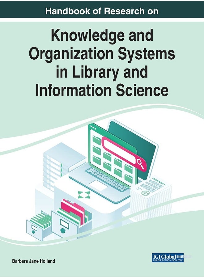 Handbook of Research on Knowledge and Organization Systems in Library and Information Science