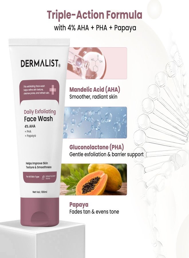 Dermalist Daily Exfoliating Face Wash with 4% AHA + PHA + Papaya Extract | Gentle Exfoliator for Smooth & Clear Skin | Deep Pore Cleansing, Removes Dead Skin | For All Skin Types | Dermatologically Tested | 100ml (Pack of 1) - Image 2