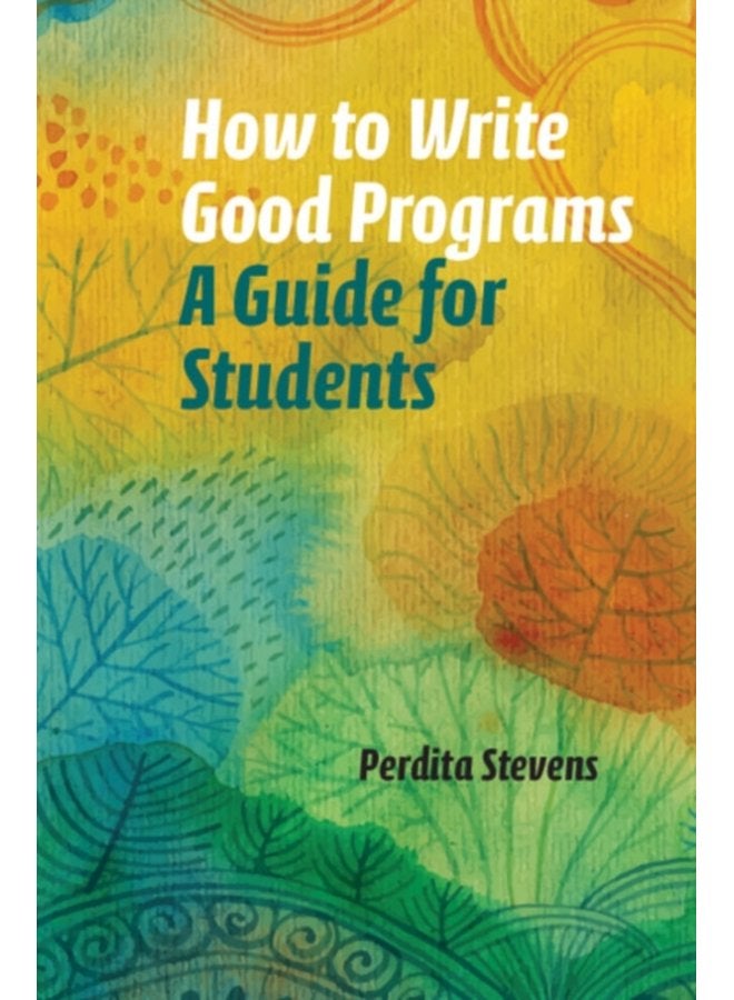 How to Write Good Programs A Guide for Students - Paperback
