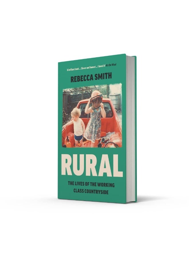 Rural: The Lives of the Working Class Countryside: â€˜Thoughtful, moving, honestâ€™ - Cal Flyn - Image 3