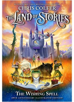 The Land of Stories: The Wishing Spell 10th Anniversary Illustrated Edition : Book 1 - pzsku/ZF7CAEF6FE7015DD074DCZ/45/_/1694262785/63859aa9-de6c-4bbf-8bd6-27e704f5492f