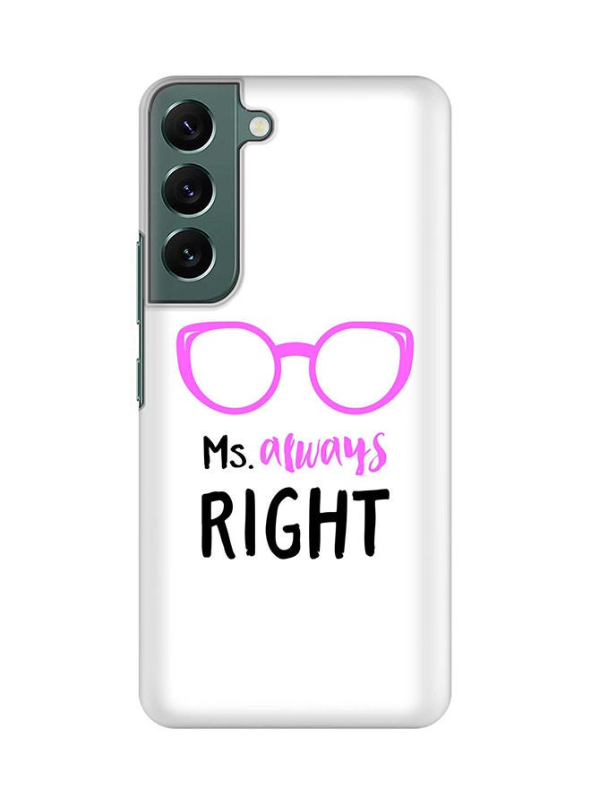 Stylizedd Case for Samsung Galaxy S22 5G Slim Snap Classic Series Shield Matte Finish Print - Ms. Always Right - Image 1