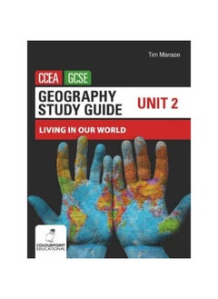 Geography Study Guide for CCEA GCSE Unit 2: Living in Our World
