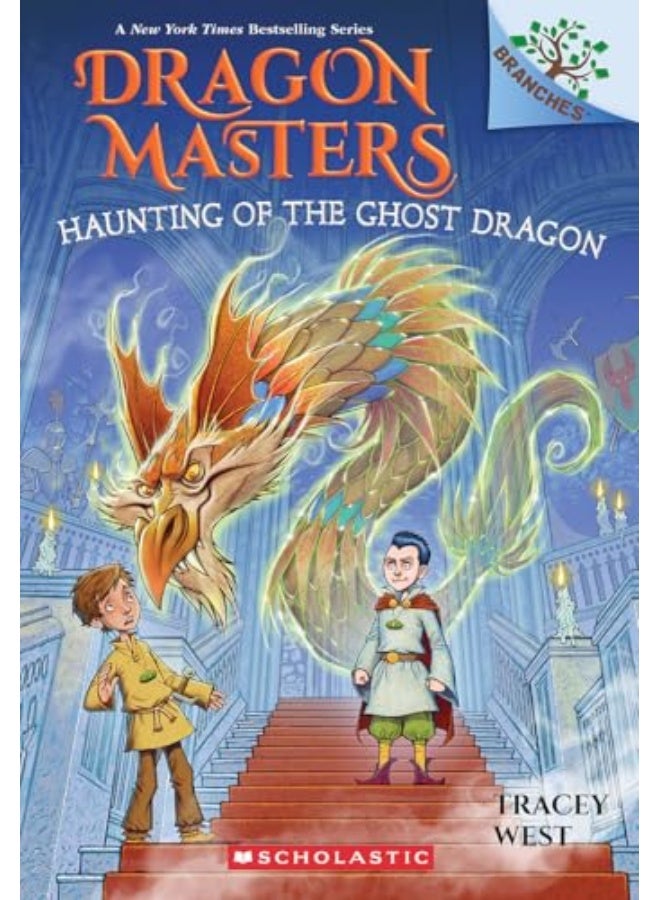 Haunting Of The Ghost Dragon A Branches Book Dragon Masters 27