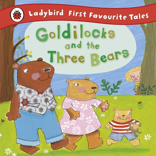 Goldilocks And The Three Bears Ladybird First Favourite Tales
