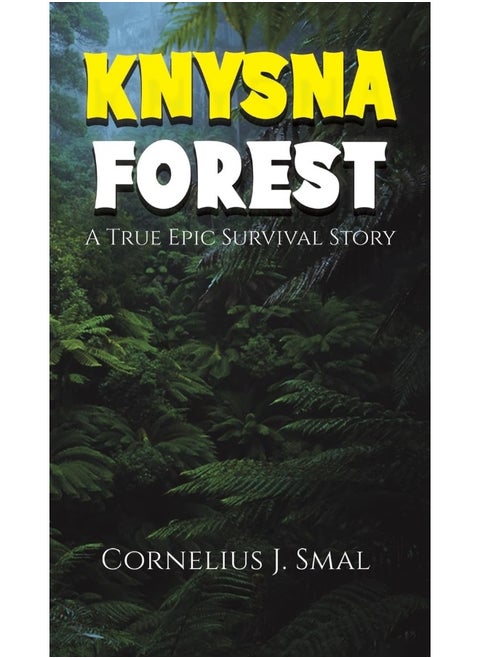 Knysna Forest: A True Epic Survival Story