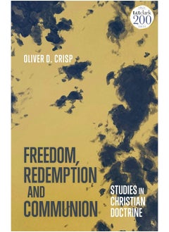 Freedom, Redemption and Communion: Studies in Christian Doctrine 