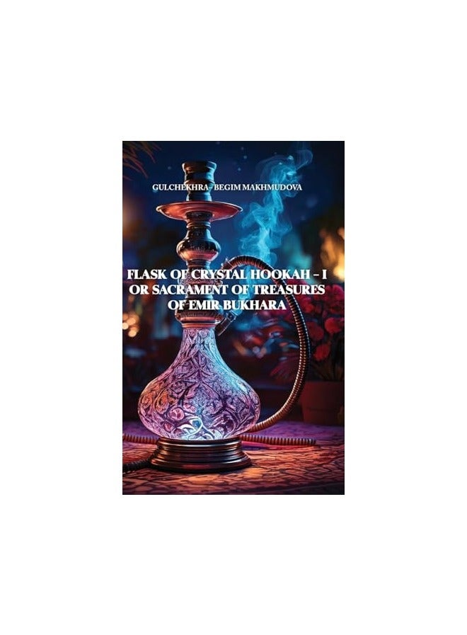 Flask Of Crystal Hookah I Or Sacrament Of Treasures Of Emir Bukhara