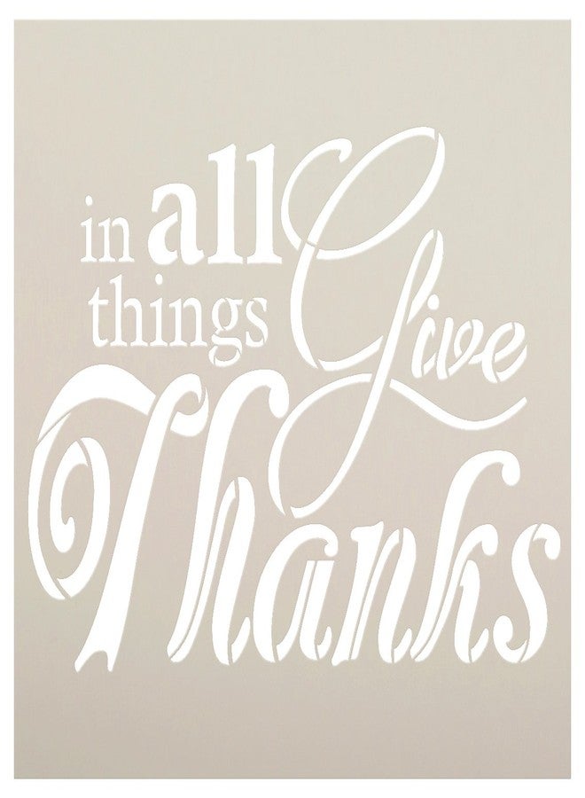 Studio R 12 in All Things GIVE Thanks Stencil by StudioR12| Reusable Word Template for Painting on Wood | DIY Home Decor Thanksgiving Sign | Fall Autumn | Faith Inspiration | Mixed Media | Select Size (9" x 9") - Image 1