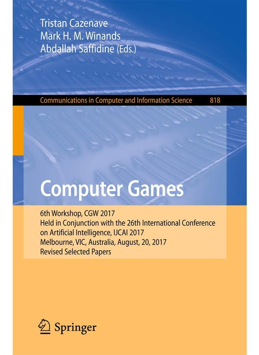 Computer Games: 6th Workshop, Cgw 2017, Held in Conjunction with t