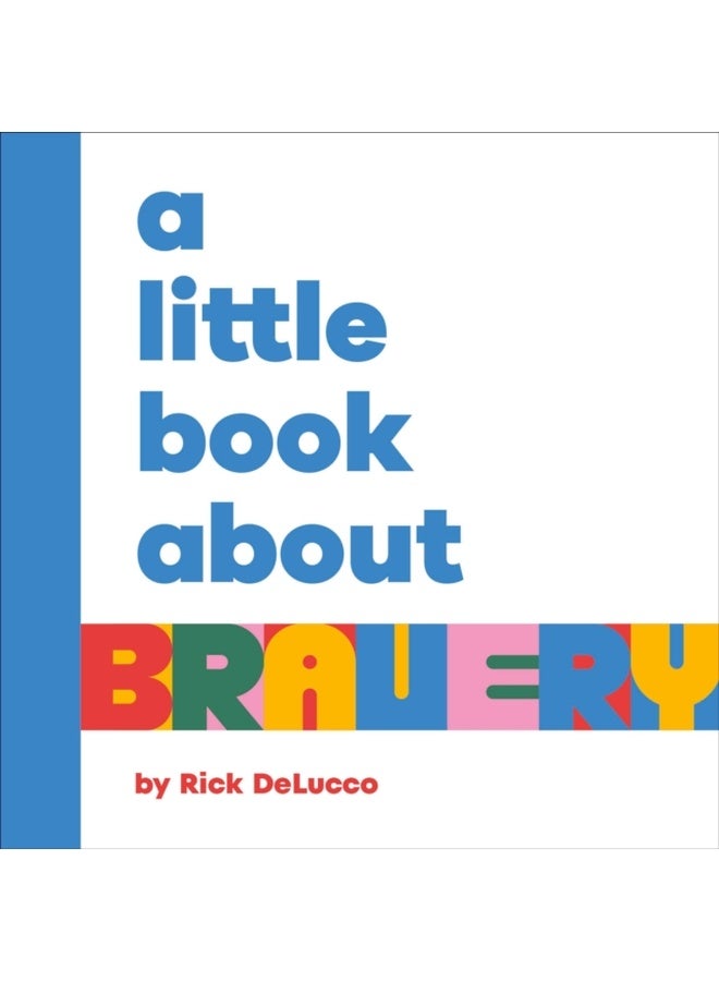 A Little Book About Bravery 