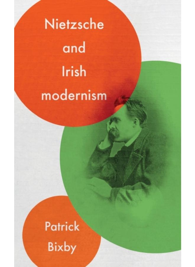 Nietzsche and Irish Modernism