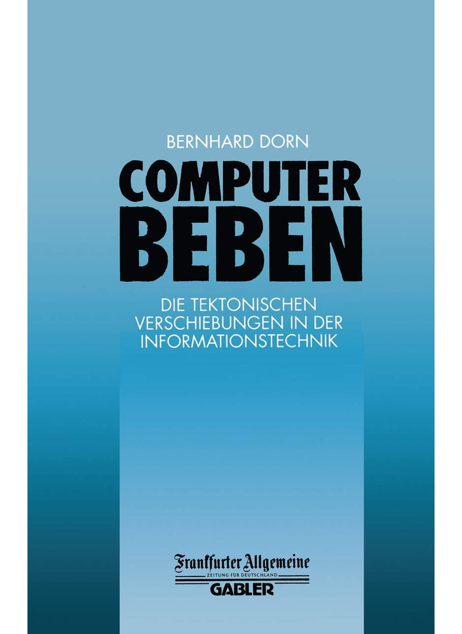 Computerbeben: Die Tektonischen Verschiebungen in der Informationstechnik 