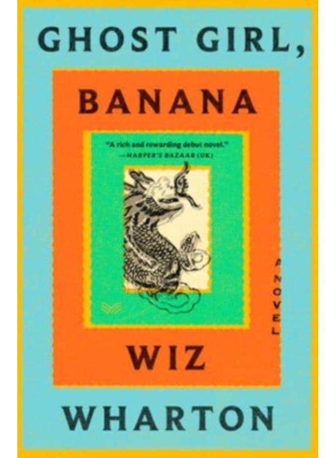 Ghost Girl, Banana : A Novel 