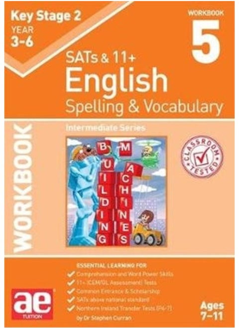 KS2 Spelling & Vocabulary Workbook 5 : Intermediate Level