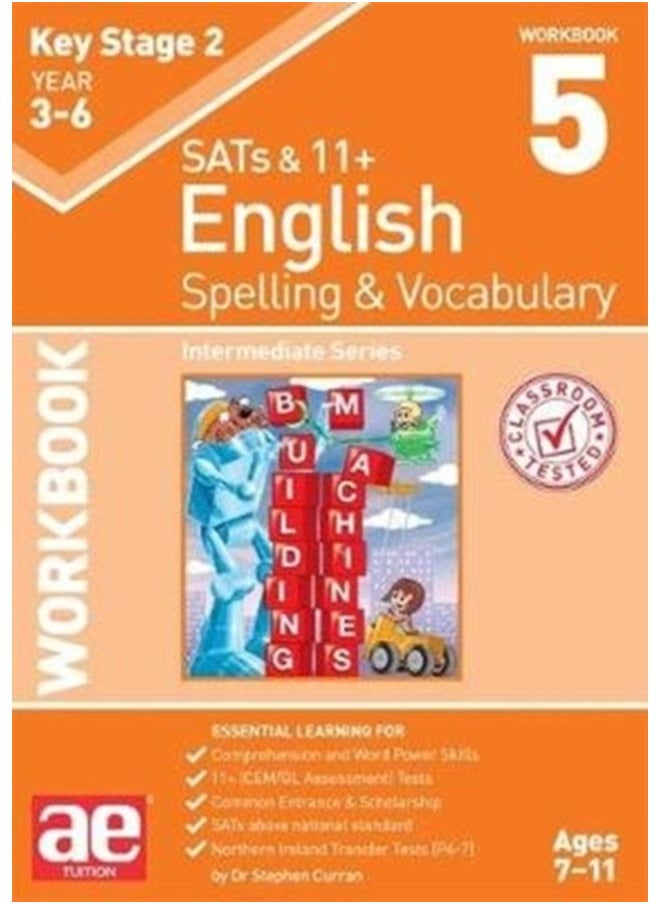 KS2 Spelling & Vocabulary Workbook 5 : Intermediate Level 