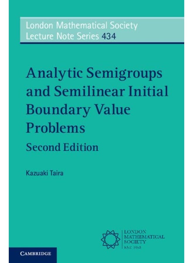 Analytic Semigroups and Semilinear Initial Boundary Value Problems: 434